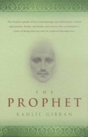 The Prophet by Kahlil Gibran