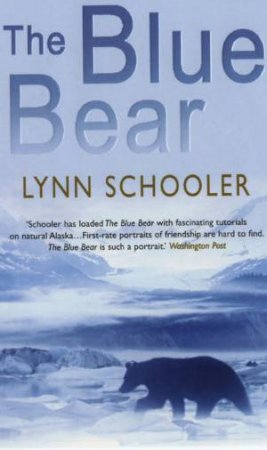 The Blue Bear by Lynn Schooler