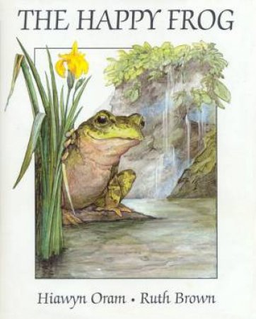 The Happy Frog by Hiawyn Oram