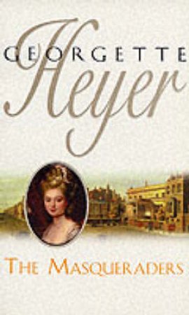 The Masqueraders by Georgette Heyer