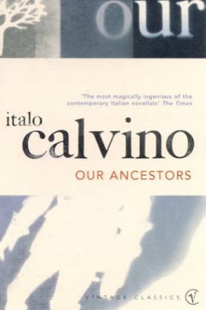 Vintage Classics: Our Ancestors by Italo Calvino