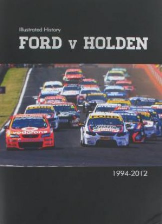 Illustrated History Ford v Holden by Various