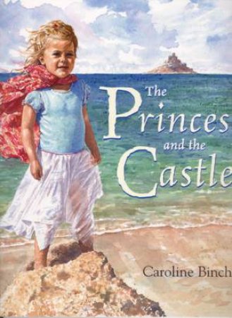 The Princess And The Castle by Caroline Binch