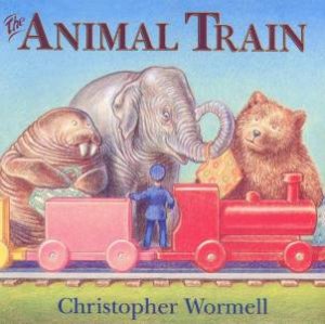 The Animal Train by Christopher Wormell