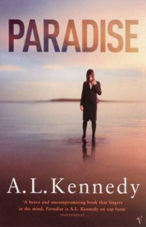 Paradise by A L Kennedy