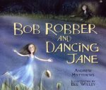 Bob Robber And Dancing Jane