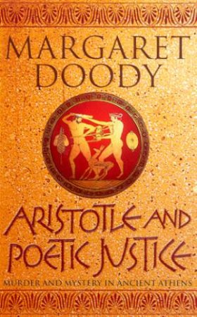 Aristotle And Poetic Justice by Margaret Doody