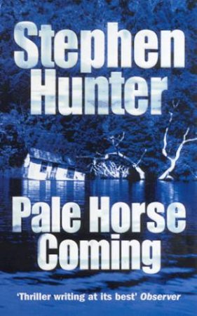 Pale Horse Coming by Stephen Hunter