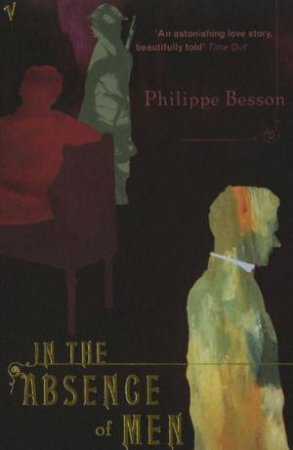 In The Absence Of Men by Phillipe Besson