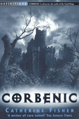 Definitions: Corbenic by Catherine Fisher