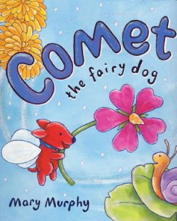Comet The Fairy Dog by Mary Murphy