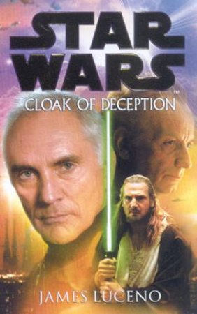 Star Wars: Cloak Of Deception by James Luceno
