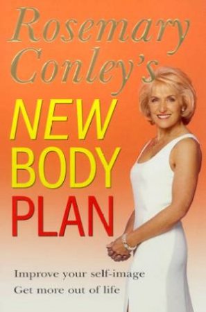 Rosemary Conley's New Body Plan by Rosemary Conley