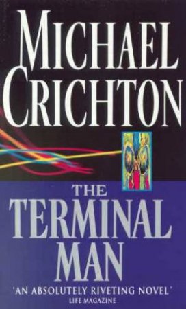 The Terminal Man by Michael Crichton