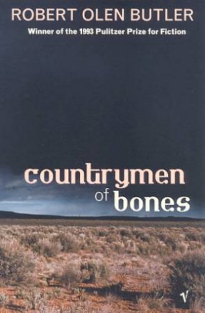 Countrymen Of Bones by Robert Olen Butler