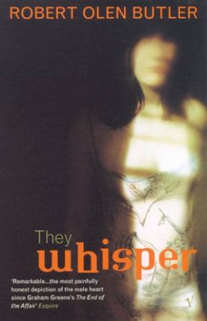 They Whisper by Robert Olen Butler