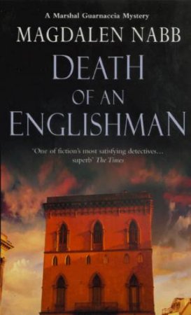 A Marshal Guarnaccia Novel: Death Of An Englishman by Magdalen Nabb