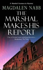 A Marshal Guarnaccia Novel The Marshal Makes His Report