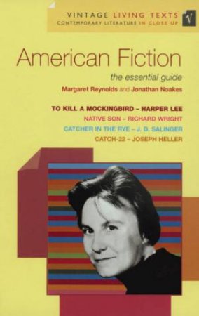 Vintage Living Texts: American Fiction: The Essential Guide by Margaret Reynolds & Jonathan Noakes