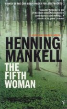 Fifth Woman The 7th Kurt Wallander Novel