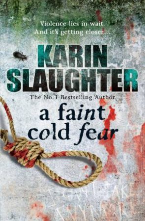 Faint Cold Fear by Karin Slaughter