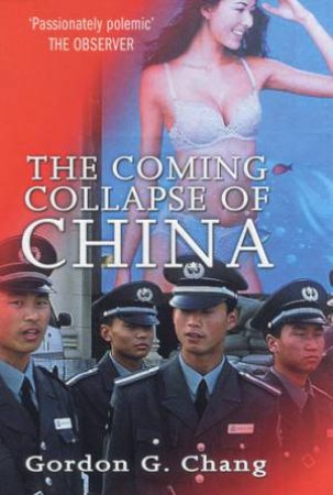 The Coming Collapse Of China by Gordon G Chang