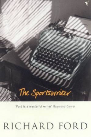 The Sportswriter by Richard Ford