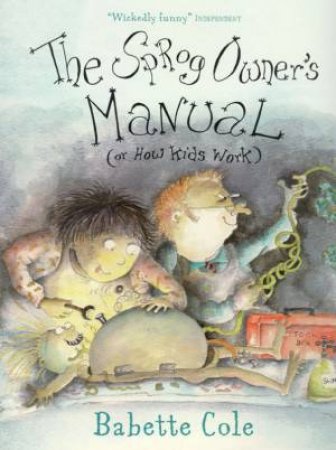 The Sprog Owner's Manual by Babette Cole