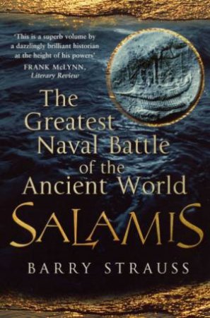 Salamis: The Greatest Naval Battle Of The Ancient World by Barry Strauss