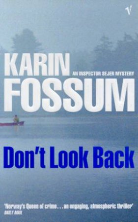 An Inspector Sejer Mystery: Don't Look Back by Karin Fossum