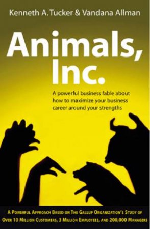 Animals, Inc. by Kenneth A Tucker & Vandana Allman