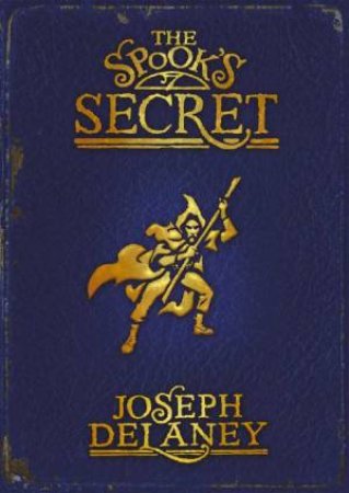 The Spook's Secret by Joseph Delaney