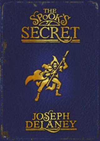 The Spook's Secret by Joseph Delaney