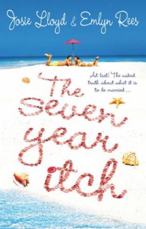 The Seven Year Itch by Josie Lloyd & Emlyn Rees