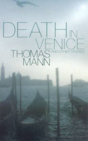 Death In Venice And Other Stories by Thomas Mann