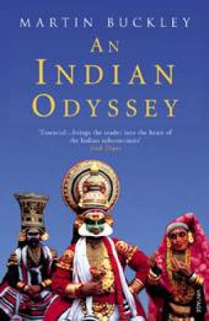An Indian Odyssey by Martin Buckley