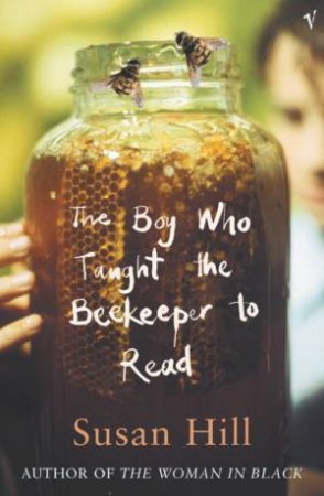 The Boy Who Taught Beekeeper To Read by Susan Hill
