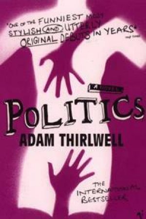 Politics by Adam Thirlwell