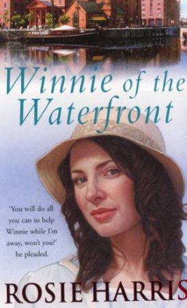 Winnie Of The Waterfront by Rosie Harris