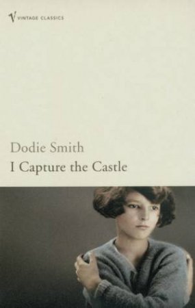 Vintage Classics: I Capture The Castle by Dodie Smith