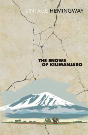 The Snows Of Kilimanjaro by Ernest Hemingway