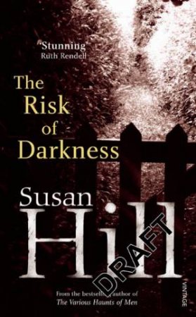 The Risk Of Darkness by Susan Hill