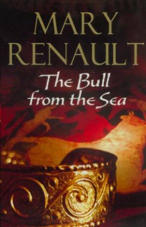 The Bull From The Sea by Mary Renault