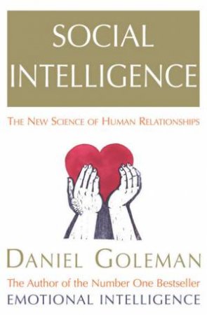 Social Intelligence by Daniel Goleman