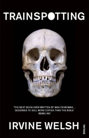 Trainspotting by Irvine Welsh