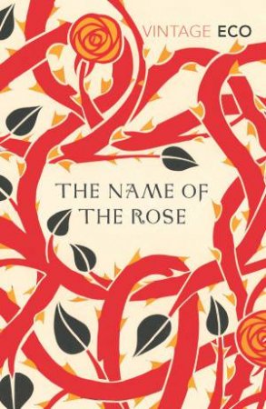 Vintage Classics: The Name Of The Rose by Umberto Eco