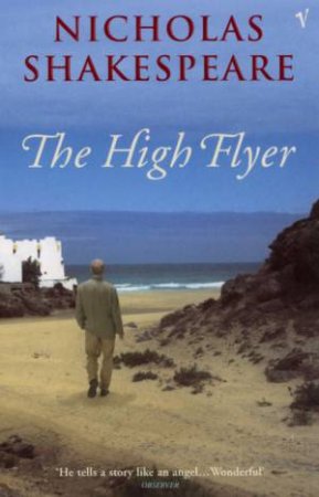 The High Flyer by Nicholas Shakespeare