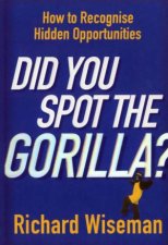 Did You Spot The Gorilla How To Recognise Hidden Opportunities