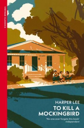 Vintage Classics: To Kill A Mockingbird by Harper Lee