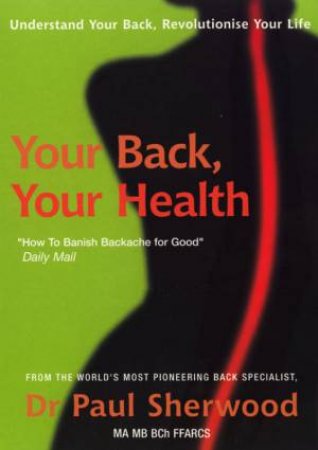 Your Back, Your Health by Dr Paul Sherwood